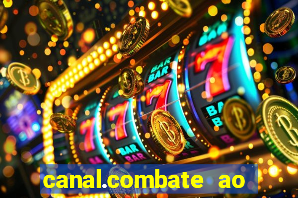 canal.combate ao vivo multicanais